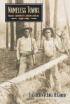 Nameless Towns: Texas Sawmill Communities, 1880-1942 - Thad Sitton, James H. Conrad