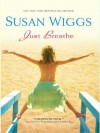 Just Breathe - Susan Wiggs