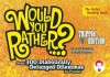 Would You Rather...?: Trippin' Edition: Over 300 Diabolically Deranged Dilemmas to Ponder - Justin Heimberg, David Gomberg