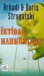 İktidar Mahkumları - Arkady Strugatsky, Boris Strugatsky, Utku Gürsoy