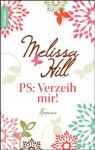 P S: Verzeih mir!: Roman (German Edition) - Melissa Hill, Tina Thesenvitz