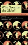 Who Governs the Globe? (Cambridge Studies in International Relations) - Deborah D. Avant, Martha Finnemore, Susan K. Sell