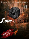 Love and Decay, Episode Six (Love and Decay #6) - Rachel Higginson