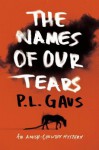 The Names of Our Tears: An Amish-Country Mystery - P.L. Gaus