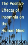 The Positive Effects of Insomnia on the Human Mind - Mike Richardson