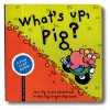 Fun Flap Book: What's Up, Pig? - Pinwheel, Sterling Publishing, Simone Abel