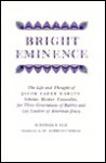 Bright Eminence: The Life and Thought of Jacob Rader Marcus : Scholar, Mentor, Counsellor, for Three Generations of Rabbis and Lay Leaders of Americ - Randall M. Falk