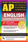 AP English Language & Composition (REA) - The Best Test Prep for the AP Exam - Linda Bannister, Robert Liftig, Ellen Davis Conner, Luann Reed-Siegel, Sally Wood