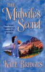 The Midwife's Secret - Kate Bridges