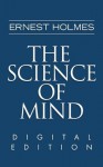 The Science of Mind - Ernest Holmes