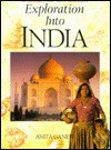 Exploration Into India (Exploration Into) - Anita Ganeri