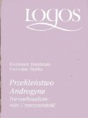 Przekleństwo Androgyne. Transseksualizm: mity i rzeczywistość - Kazimierz Imieliński, Stanisław Dulko