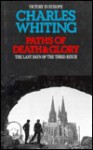 Paths of Death and Glory - Charles Whiting