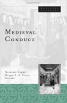 Medieval Conduct - Kathleen Ashley, Clark Robert L. A.