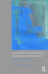 Challenging Institutional Analysis and Development: The Bloomington School - Paul Dragos Aligica, Peter J. Boettke