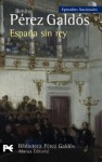 España sin rey - Benito Pérez Galdós