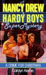 A Crime for Christmas (Nancy Drew and the Hardy Boys: Super Mystery, #2) - Carolyn Keene