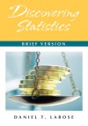 Discovering Statistics: Brief Version: w/Student CD & Tables and Formula Card - Daniel Larose
