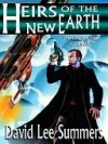 Heirs of the New Earth (Old Star New Earth #3) - David Lee Summers