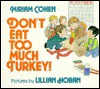 Don't Eat Too Much Turkey! - Miriam Cohen, Lillian Hoban