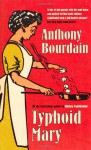 Typhoid Mary - Anthony Bourdain