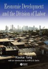 Economic Development and the Division of Labor - Jeffrey D. Sachs, Xiaokai Yang