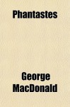 Phantastes - George MacDonald