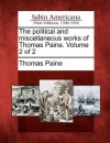 The Political and Miscellaneous Works of Thomas Paine. Volume 2 of 2 - Thomas Paine