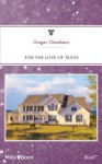 Mills & Boon : For The Love Of Texas (The West Texans) - Ginger Chambers