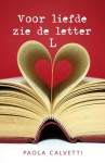 Voor liefde ziet de Letter L - Paola Calvetti