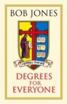 Degrees For Everyone - Bob Jones