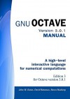 Gnu Octave Version 3.0.1 Manual: A High Level Interactive Language For Numerical Computations - David N. Bateman, David Bateman, Soren Hauberg