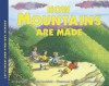 How Mountains Are Made - Kathleen Weidner Zoehfeld, James Graham Hale