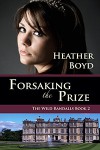 Forsaking The Prize - Heather Boyd