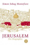 Jerusalem: Die Biographie (German Edition) - Simon Sebag Montefiore, Ulrike Bischoff, Waltraud Götting