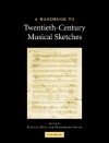 A Handbook To Twentieth Century Musical Sketches - Patricia Hall