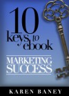 10 Keys to eBook Marketing Success - Karen Baney