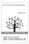 Si c'est un homme de Primo Levi (Les Fiches de lecture d'Universalis) ((Les Fiches de lecture d'Universalis)) (French Edition) - Encyclopædia Universalis