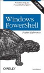 Windows PowerShell Pocket Reference - Lee Holmes