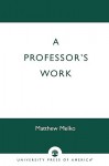 A Professor's Work - Matthew Melko