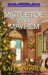 Mistletoe and Mayhem (Pennyfoot Hotel Mystery, #18) - Kate Kingsbury