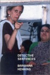 Detective Sentences - Barbara Henning