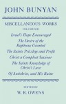 The Miscellaneous Works of John Bunyan: Volume XIII: Israel's Hope Encouraged; The Desire of the Righteous Granted; The Saints Privilege and Profit; Christ a Compleat Saviour; The Saints Knowledge of Christ's Love; Of Antichrist, and His Ruine - John Bunyan