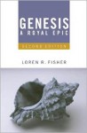 Genesis, a Royal Epic: Introduction, Translation, and Notes, 2nd Edition - Loren R. Fisher