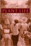 Plant Life - Pamela Duncan