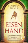 Eisenhand (Marcus Didius Falco #4) - Lindsey Davis