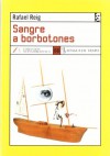 Sangre a borbotones - Rafael Reig