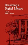 Becoming a Digital Library - Susan J. Barnes