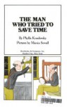 The Man Who Tried to Save Time (Reading-on-My-Own Book) - Phyllis Krasilovsky, Marcia Sewall