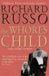 The Whore's Child and Other Stories - Richard Russo